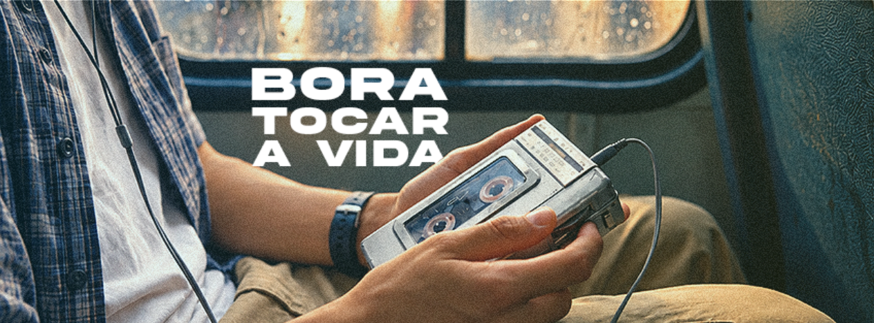 Bora tocar a vida